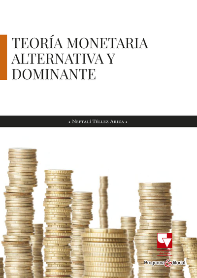 Teoría monetaria alternativa y dominante: disenso y convivencia