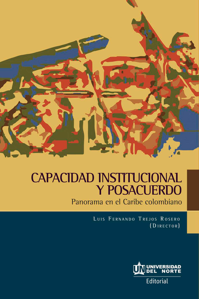 Capacidad institucional y posacuerdo: panorama en el caribe colombiano