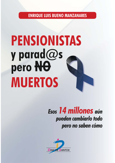 Pensionistas y parad@s pero no muertos: esos 14 millones aún pueden cambiarlo todo pero no saben cómo
