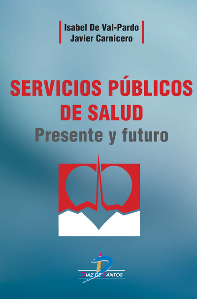 Servicios públicos de salud: presente y futuro