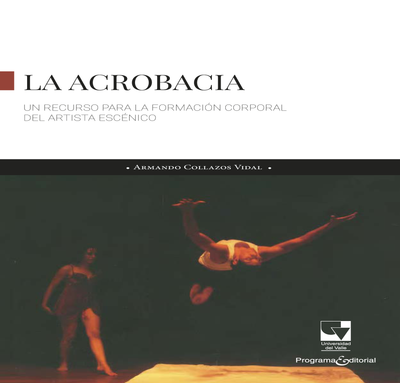 La acrobacia, un recurso para la formación corporal del artista escénico