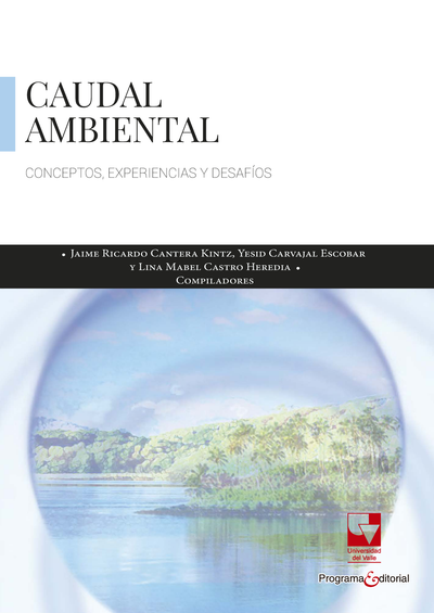Caudal ambiental: conceptos, experiencias y desafíos