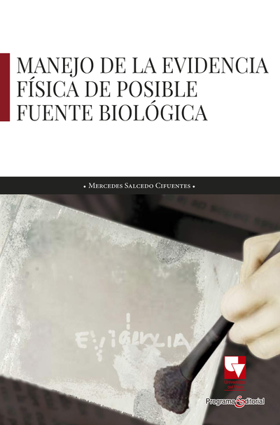 Manejo de la evidencia física de posible fuente biológica