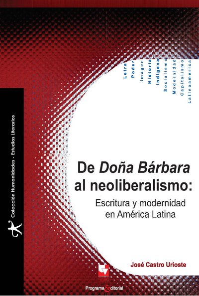 De doña Bárbara al neoliberalismo: escritura y modernidad en América Latina