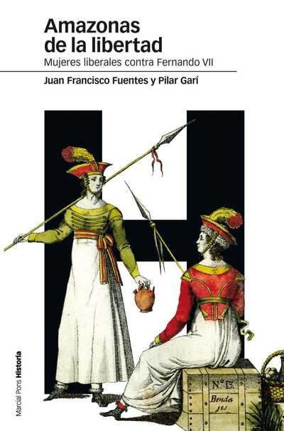 Amazonas de la libertad: mujeres liberales contra Fernando VII