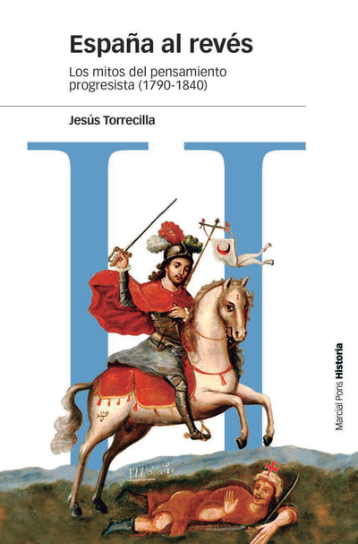 España al revés: los mitos del pensamiento progresista (1790-1840)