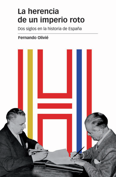 La herencia de un imperio roto: dos siglos en la historia de España