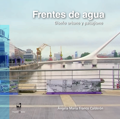 Frentes de Agua. Diseño urbano y paisajismo