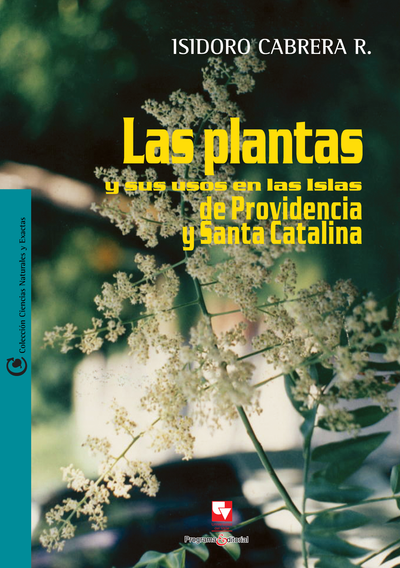 Las Plantas y sus usos en las Islas de Providencia y Santa Catalina