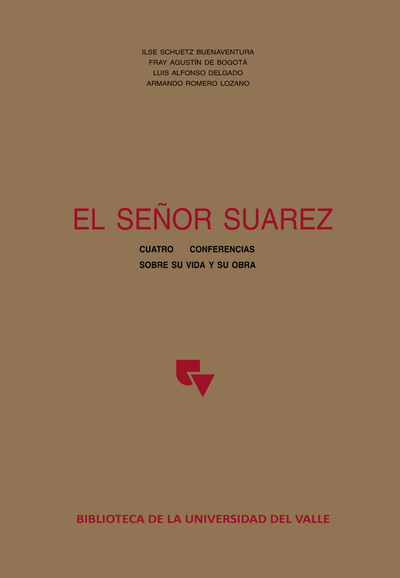 El Señor Suárez. Cuatro conferencias sobre su vida y obra