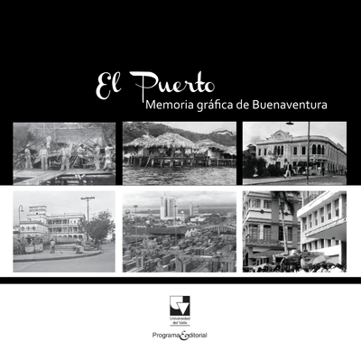 El puerto, memoria gráfica de Buenaventura