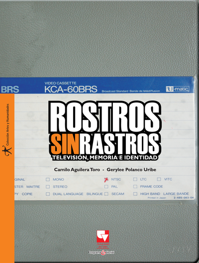 Rostros sin rastros: televisión, memoria e identidad