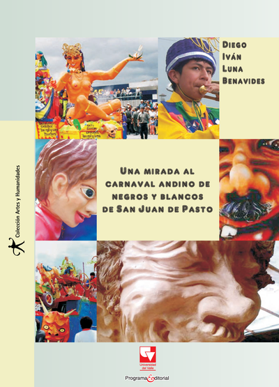 Una mirada al carnaval andino de negros y blancos de San Juan de Pasto