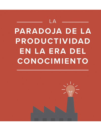 La paradoja de la productividad en la era del conocimiento