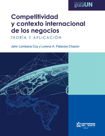 Competitividad y contexto internacional de los negocios: teoría y aplicación