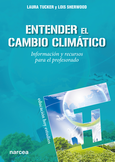 Entender el cambio climático: Información y recursos para el profesorado