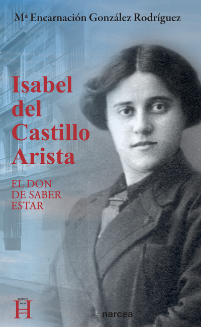 Isabel del Castillo Arista: el don de saber estar
