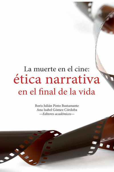 La muerte en el cine: ética narrativa en el final de la vida