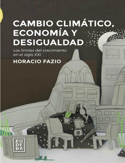 Cambio climático, economía y desigualdad: los límites del crecimiento en el siglo XXI