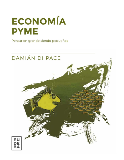 Economía pyme: pensar en grande siendo pequeños
