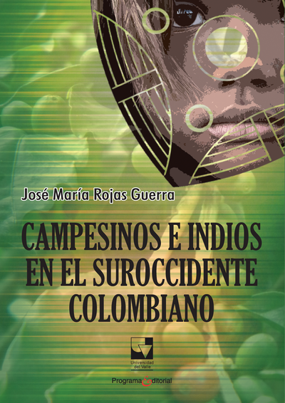 Campesinos e indios en el suroccidente colombiano