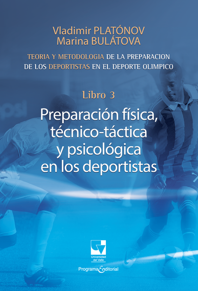 Libro 3: preparación física, técnico - táctica y psicológica en los deportistas