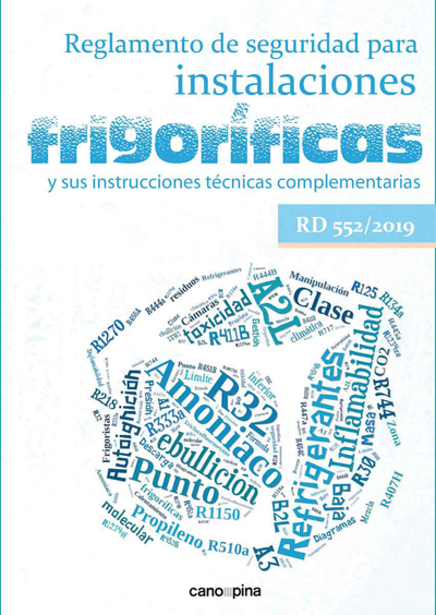 Reglamento de seguridad para instalaciones frigoríficas y sus instrucciones técnicas complementarias