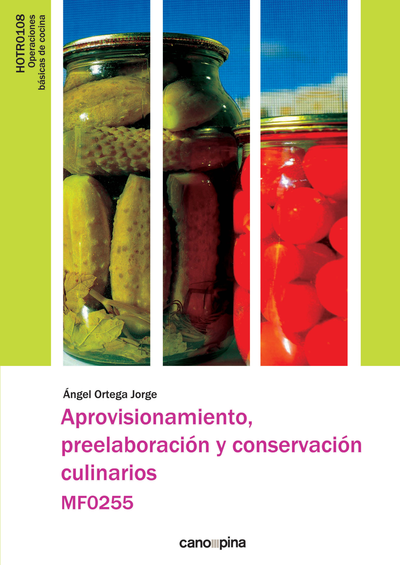 Aprovisionamiento, preelaboración y conservación culinarios MF0255