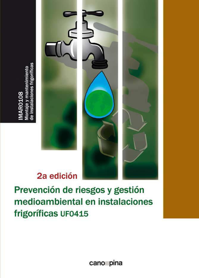 Prevención de riesgos y gestión medioambiental en instalaciones frigoríficas