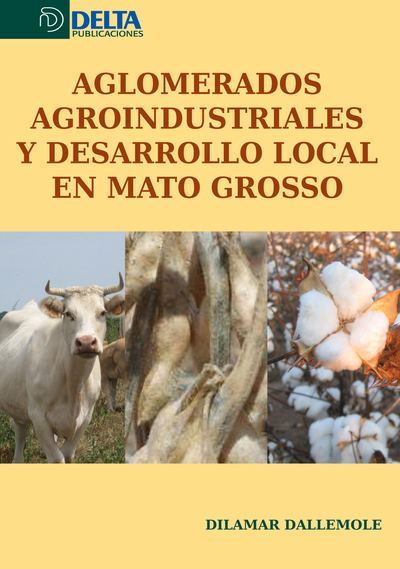 Aglomerados agroindustriales y desarrollo local en Mato Grosso