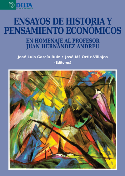 Ensayos de historia y pensamiento económicos en homenaje al profesor Juan Hernández Andreu
