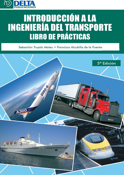 Introducción a la Ingeniería del transporte: libro de prácticas