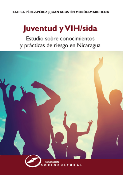 Juventud y VIH/SIDA: estudio sobre conocimientos y prácticas de riesgo en Nicaragua