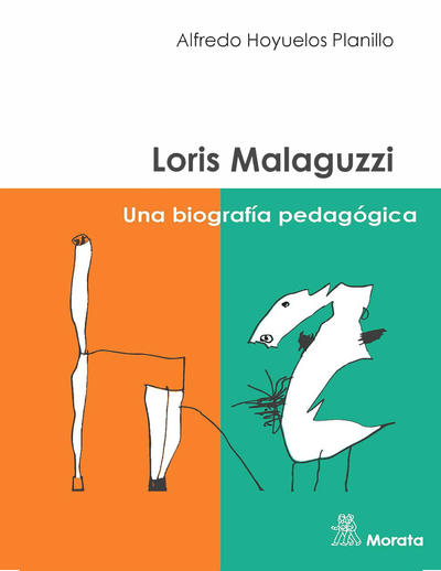 Loris Malaguzzi: una biografía pedagógica