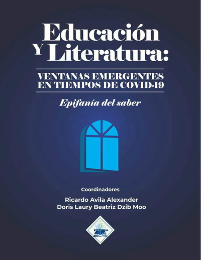 Educación y literatura: ventanas emergentes en tiempos de Covid-19: epifanía del saber