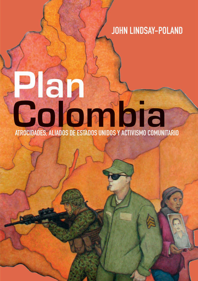 Plan Colombia: atrocidades, aliados de Estados Unidos y activismo comunitario
