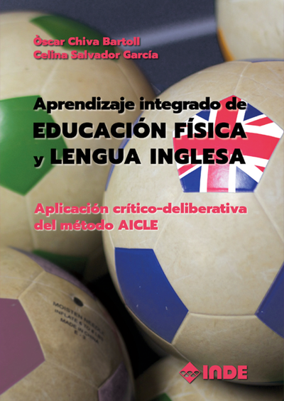 Aprendizaje integrado de educación física y lengua inglesa: aplicación crítico-deliberativa del método AICLE