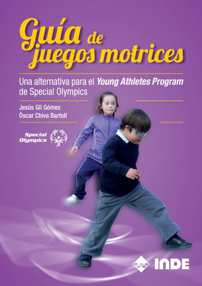 Guía de juegos motrices: una alternativa para el Young Athletes Program de Special Olympics
