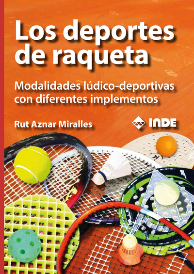 Los deportes de raqueta: modalidades lúdico-deportivas con diferentes implementos