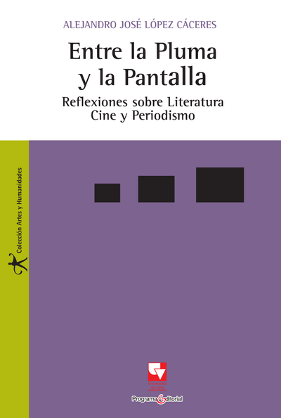 Entre la pluma y la pantalla: reflexiones sobre literatura, cine y periodismo