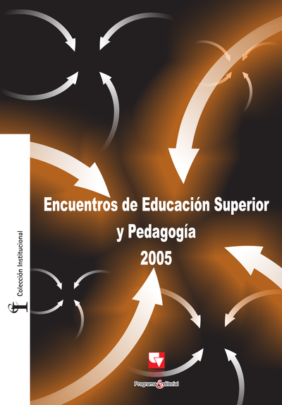 Encuentros de educación superior y pedagogía 2005