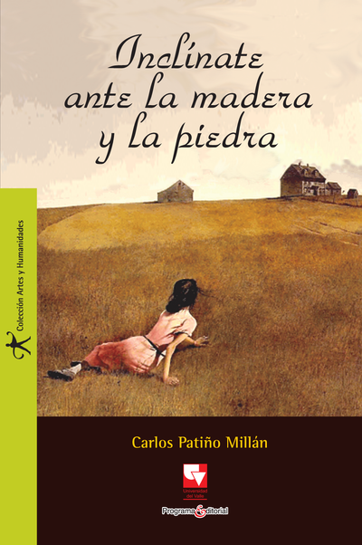 Inclínate ante la madera y la piedra