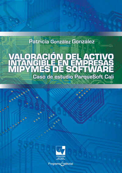 Valoración del activo intangible en empresas mipymes de software. Caso de estudio ParqueSoft Cali