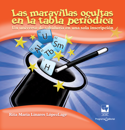 Las maravillas ocultas en la tabla periódica. Un universo de sabiduría en una sola inscripción