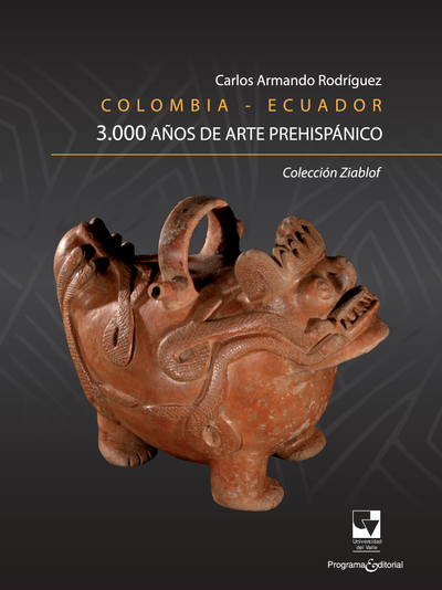Colombia - Ecuador: 3.000 años de arte prehispánico. Colección Ziablof