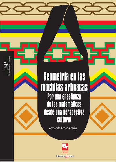 Geometría en las mochilas arhuacas: por una enseñanza de las matemáticas desde una perspectiva cultural