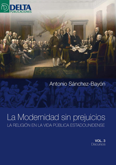 La modernidad sin prejuicios: la religión en la vida pública estadounidense. Vol. 3