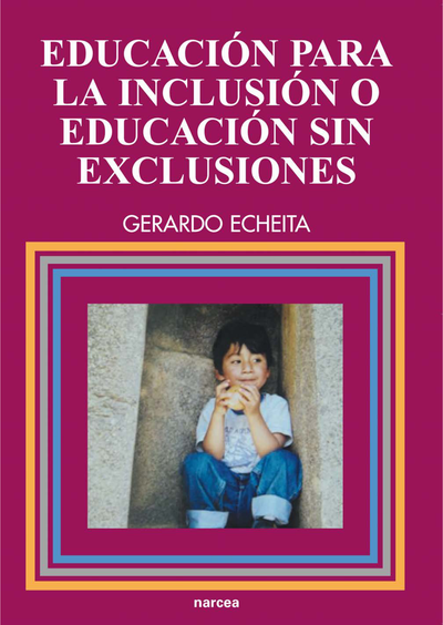 Educación para la inclusión o educación sin exclusiones