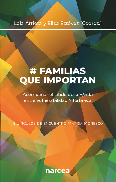 # Familias que importan: acompañar el latido de la V/vida entre vulnerabilidad Y fortaleza