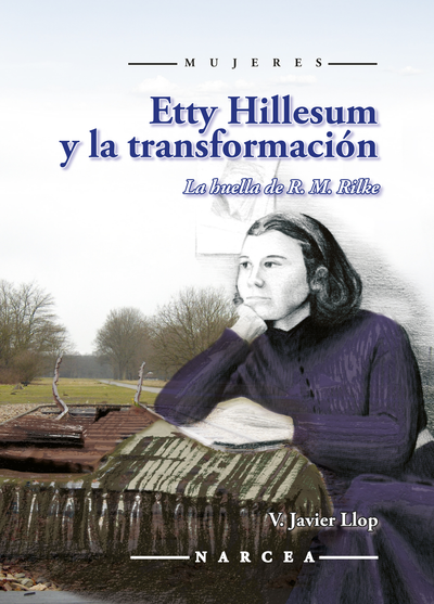 Etty Hillesum y la transformación: la huella de R. M. Rilke